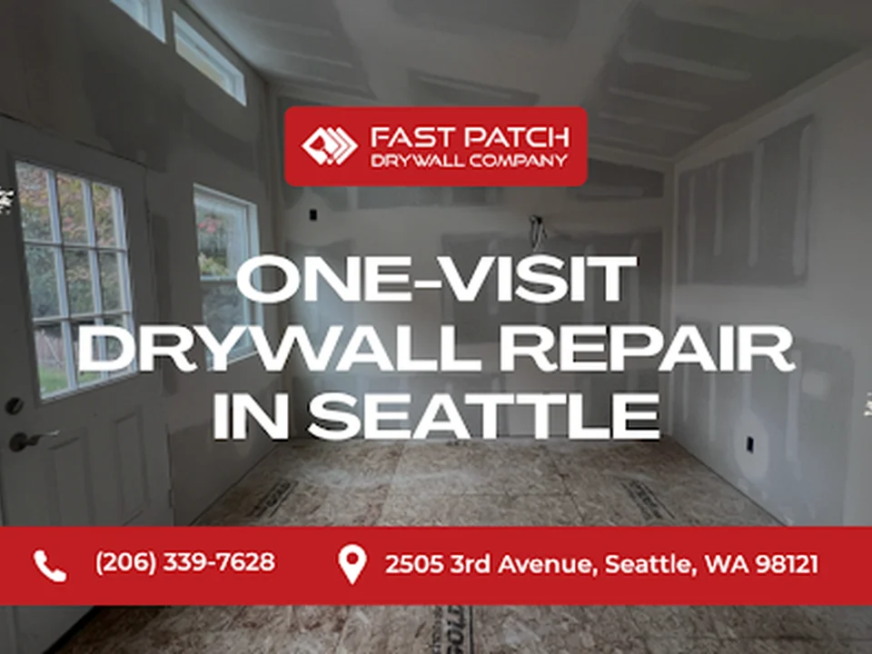 Fast Patch Drywall Company Seattle